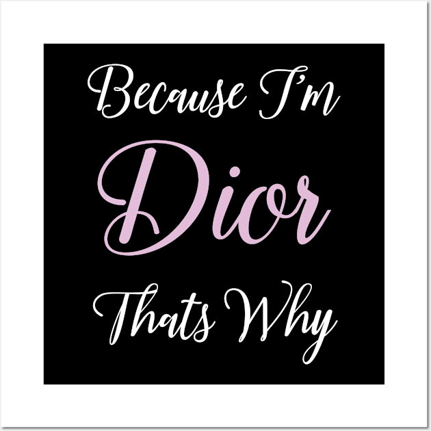 Dior Personalized Name Gift Woman Girl Pink Thats Why Wall Art by Shirtsurf